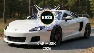 CAR MUSIC 2026 🚗 | Viral EDM Remix🔥 Club Banger 🔊Bass Boosted