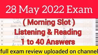 28 May Ielts exam Morning slot reading listening answers 1 to 40 full answers