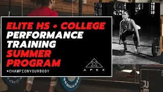 Elite HS + College Athlete Performance Training Summer Program at APEX PWR
