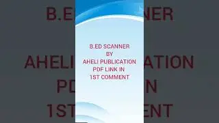 B.ED SCANNER BY AHELI PUBLICATION SEM -I #cu #books #wbuttepabed #semester1