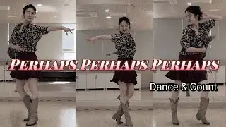 Perhaps Perhaps Perhaps || Beginner || Linedance Dance & Count