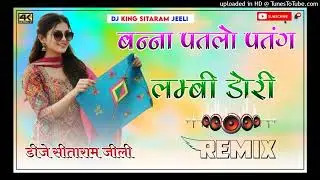 Bana O patlo Patang lambi dori Dj Remix Instagram viral rajasthani song 2026 dj sitaram Jeeli