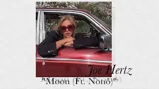 Joe Hertz - M&oslash;&oslash;n (Ft. Non&ocirc;)