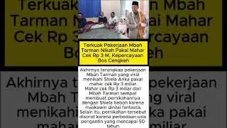 Terkuak Pekerjaan Mbah Tarman Nikah Pakai Mahar Cek Rp 3 M, Kepercayaan Bos Cengkeh