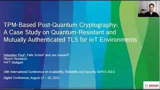 ARES 2021 - TPM-Based Post-Quantum Cryptography: A Case Study on Quantum-Resistant and Mutually A...