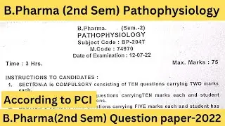 B.Pharma (2nd Sem) ll Pathophysiology Questions paper - 2022 ll PDF in description