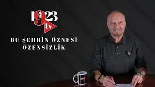 Bu Şehrin &Ouml;znesi &Ouml;zensizlik...