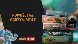 Nowości na ogrzym stole | Live u Ogrywamy! | Gry planszowe