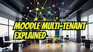 Does Moodle Support Multi-Tenancy? Find Out Now!