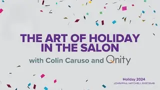 The Art of Holiday in the Salon with Colin Caruso and Qnity