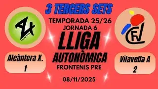 LLIGA AUTON&Ograve;MICA - TEMPORADA 25-26 - JORNADA 6 - ALC&Agrave;NTERA X&Uacute;QUER vs VILAVELLA