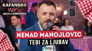 NENAD MANOJLOVIC - TEBI ZA LJUBAV | 2021 | UZIVO | OTV VALENTINO