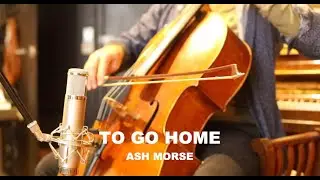Ash Morse - &lsquo;To Go Home&rsquo; - Nostalgic Vocal/Orchestral Studio Performance - music video