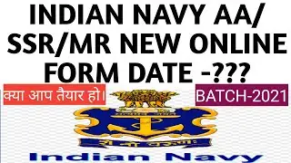 NAVY AA SSR MR NEW ONLINE FORM DATE BATCH-2020/2021, NAVY AA SSR MR NOTIFICATION UPDATE , NAVY AA