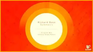 Richard Bass - Symmetry (Infinity State Remix) [SUNMEL052] *OUT NOW*