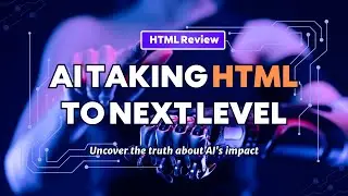 How AI is taking  HTML5 to next level for Web Developers
