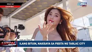 Ilang bituin, nakisaya sa fiesta ng Tarlac City | Luzon Headlines