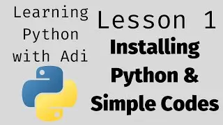 Python Basics Lesson 1   Installing Python & Simple Codes
