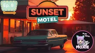 Sunset Motel︱More Pool Parties︱Ep. 9