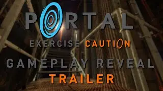 Portal Exercise Caution: Gameplay Reveal Trailer
