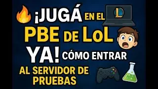 🔥💻 &iexcl;JUG&Aacute; en el PBE de LoL YA! 💥 C&oacute;mo ENTRAR al SERVIDOR de PRUEBAS paso a paso 🧪🕹️