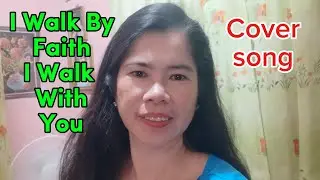 I Walk By Faith,I Walk With You By Life breakthrough Music, Cover Song by KAPANGO VLOG 
