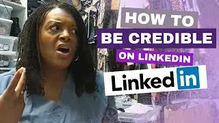 HOW TO BE CREDIBLE ON LINKEDIN | 3 VALUABLE TIPS