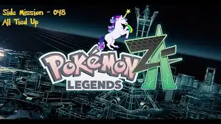 Let's Play - Pokemon Legends Z-A - Side 048 - All Tied Up - Team Loonicorn