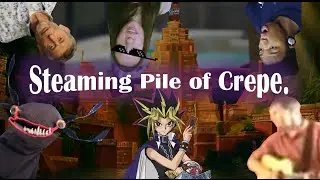 {YTP} ~ Steaming Pile of Crepe