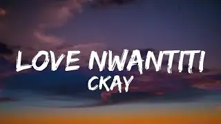 CKay - Love Nwantiti (Lyrics)