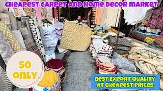 Cheapest Carpet & Home Decor Market | Export Quality at Best Price #carpet #homedecor #homeinterior