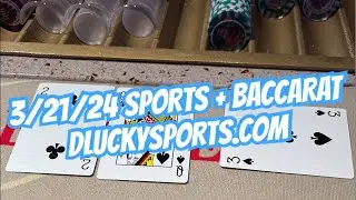 3/21/24 SPORTS + BACCARAT PRESENTED BY DLUCKYSPORTS.COM