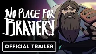 No Place for Bravery - Official Launch Trailer