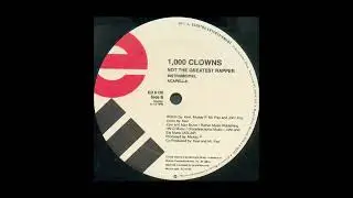 1,000 Clowns - Not The Greatest Rapper (Acapella)