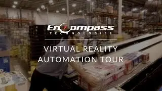 Encompass Automation - Virtual Reality Warehouse Tour