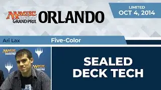 GP Orlando: Deck Build - Five-Color with Ari Lax | Limited