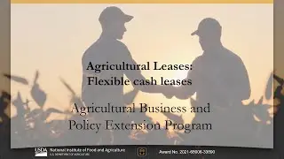 Agricultural Leasing: Flexible Cash Leases