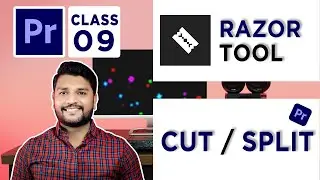 Razor Tool || Cut and Ripple Delete || Adobe Premiere Pro CC Class 9