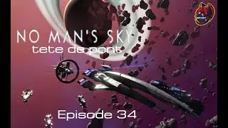 [FR] [NMS] Exp&eacute;dition 2 phase 3-4-5 on fini l'aventure pour le ssv Normandie Ep36.