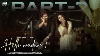 Hello Madam.! PART-2 4K | Viharika Chowdary | Shahid SBS | Glass Piece Pictures