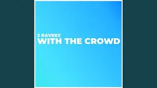 With The Crowd (Deamon Remix Edit)