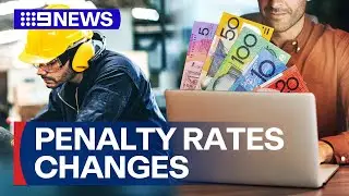 New legislation to protect penalty rates could affect ways Australians are paid | 9 News Australia