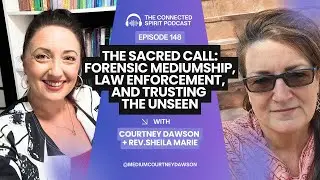The Sacred Call: Forensic Mediumship, Law Enforcement, and Trusting the Unseen