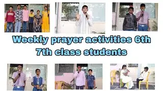 Weekly prayer activities 6th, 7th class students @Sunriseschool2014 
