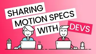 How to share Motion Specs for Developer Handoff