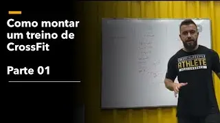 Montando uma aula de CrossFit - Parte 1
