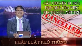 PHÁP LUẬT PHỔ THÔNG - 01-02-2026 - CÂU CHUYỆN DI TRÚ: HẬU QUẢ CỦA VIỆC XIN TÁI CỨU XÉT TRỄ