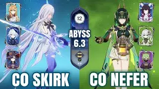 C0R1 Skirk & C0 Nefer Columbina | Spiral Abyss 6.3 Floor 12 | Genshin Impact