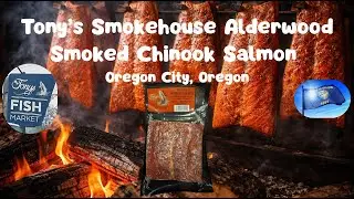 Tony’s Smokehouse Alderwood Smoked Chinook Salmon (Oregon City, Oregon)