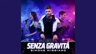 Senza Gravit&agrave; (Radio Edit)